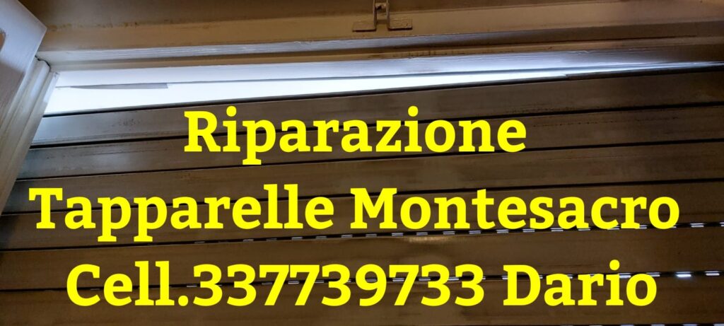 Tapparelle Elettriche Montesacro cell.337739733 Dario
